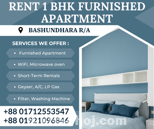 Renting A furnished 1BHK Apartment In Bashundhara R/A